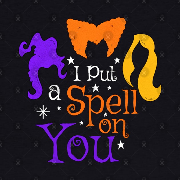 I Put A Spell On You Witch Sisters Halloween Quote by heidiki.png